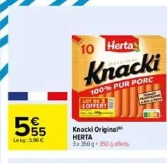 knacki original herta 3x350 g * 350 g offerts  10 herta  knacki  100% pur porc lot de 4offert  spage 