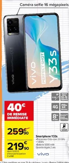 vivos CE25  ΟΛΙΛ  PERFECT SHOT  SEEA  658 50.16  4G 128  8  čo!  de  DASM  083  Smartphone Y33s Processeur Octo-core 2.0 GHz +1.8GHz -Batterie 5000 mAh Garantie légale 2 ans  vivo 