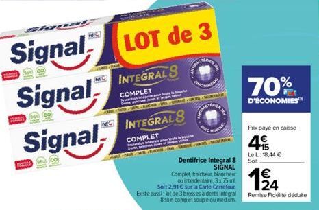 Signal LOT de 3  Signal  INTEGRALS  COMPLET  action integran Da segn SEKAR  Signal INTEGRALS  COMPLET  MC  MG  Prate  Dentifrice Integral 8 SIGNAL Complet, fraicheur, blancheur ou interdentaire, 3x 75