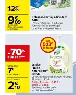 12%  909  dont 0,05€ d'éco-participation le diffuseur  -70%  sur le 2 he  vendu soul  7€  lel:1,64 €  le 2 produt  210  diffuseur électrique liquide raid  lot de 2 diffuseurs et 2 recharges autres var