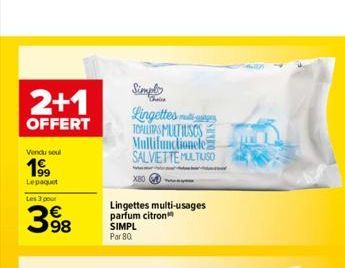 2+1  OFFERT  Vendu seul  1⁹9  Lepaquet  Les 3 pour  398  Simply Lingettes TOALLAS MULTIUSOS Multifunctionele SALVIETTE MULTIUSO  X80  Lingettes multi-usages parfum citron SIMPL Par 80  