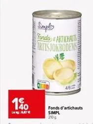 190  lakg: 6,67 €  simply fonds & artichalts artisjokbodems  fonds d'artichauts simpl 210 g 