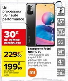 Un processeur 5G haute performance  30€  DE REMISE IMMÉDIATE  229%  199⁹  dont 0.02 € d'éco-participation  Lunito  Smartphone Redmi Note 10 5G Processeur octo core jusqu'à 2.2 GHz  Batterie 5000 mAh E