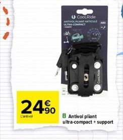 24.⁹0  L'antivol  Cool Ride ANTIVOL PLIANT ARTICULE ULTRA-COMPACT  A  Antivol pliant ultra-compact + support 