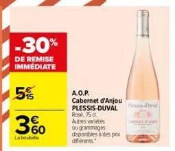 -30%  de remise immediate  5%  360  la boutolle  a.o.p.  cabernet d'anjou plessis-duval rose, 75 d. autres variétés ou grammages disponibles à des prix diferents  pisis-dan  (ner bros 