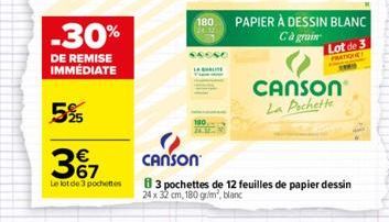 -30%  DE REMISE IMMÉDIATE  5%  3%7  Le lot de 3 pochettes  180  CANSON  3 pochettes de 12 feuilles de papier dessin 24 x 32 cm, 180 gr/m³, blanc  PAPIER À DESSIN BLANC  Cagrain  CANSON La Pochette  Lo