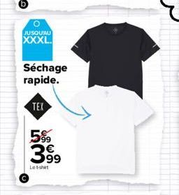 JUSQU'AU XXXL.  Séchage  rapide.  TEX  5%9  იო  3.99  Leshat 