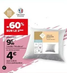 tex  home  -60%  sur le 2 me  frication  windo soul  9%  l'oreer mod le 2ème produt  4€  con 0,06 € déco-participation  challen 