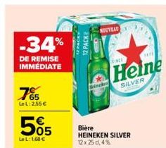 -34%  DE REMISE IMMÉDIATE  7%  Le L:2,55 €  505  Le L: 1,68 €  12 PACKS  12 PACKE  NOUVEAU  Seincken  SINCE  Heine  SILVER  Se  Bière  HEINEKEN SILVER 12x 250,4%  TE 