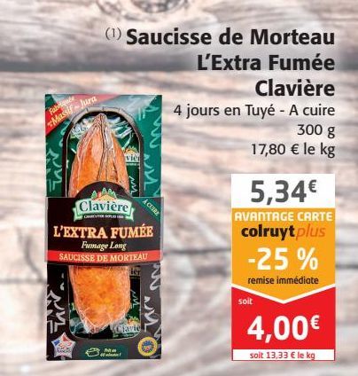 Saucisses de Morteau l"Extra Fumée Clavière 