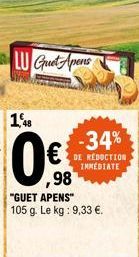 1,48  LU Guet Apens  -34%  DE REDUCTION IMMÉDIATE  ,98  "GUET APENS" 105 g. Le kg: 9,33 €. 