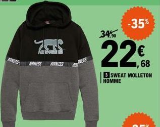 ERNESS  ANG  AIRNESS AIRNESS  NESS  -35%  34,90  22€  3 SWEAT MOLLETON HOMME 