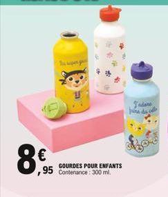 8€  95 Contenance: 300 ml.  hupeng  GOURDES POUR ENFANTS  J'adore pre da vell 