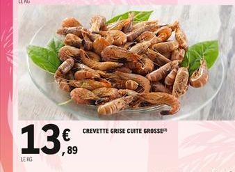 LEKG  € ,89  CREVETTE GRISE CUITE GROSSE 