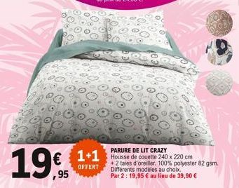 O  1995  SEXO  PARURE DE LIT CRAZY  1+1 Housse de couette 240 x 220 cm  OFFERT  + 2 taies d'oreiller. 100% polyester 82 gsm. Différents modèles au choix. Par 2: 19,95 € au lieu de 39,90 € 