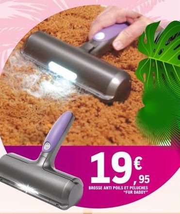 19€ 1995  BROSSE ANTI POILS ET PELUCHES  "FUR DADDY" 