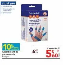 atout pro  bà  +10%  ate  assortiment de pansements elastiques  detectaplast  pasmea split de p  le paquet de 40  622 560 