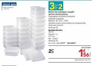 atout pro  ch  32  boite hermétique souple  metro professional polypropylementat empatible  riista de 20-100°c utilisation autour à mis ondes et en chambre fide  wendu couch  windur 30  exemple de ada