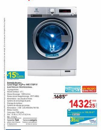 Ch  -15%  Example de ada Lave-linge myPro WE170P/V  ELECTROLUX PROFESSIONAL  ED  www  16 programmes  Volume tambour 67 L  Vitesse d'essage: 1400  Nanogelage 4975) Alimentation au chaude fide  L:171673