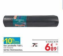 -10%  Sac poubelle 160 L Lien incapa  METRO PROFESSIONAL  7%  le rouleau de 25  (1  689 