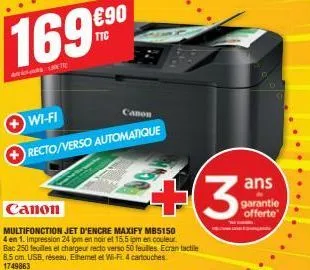 wi-fi  canon  recto/verso automatique  canon  multifonction jet d'encre maxify mb5150 4 en 1. impression 24 ipm en noir et 15,5 ipm en couleur bac 250 feuilles et chargeur recto verso 50 feuilles ecra