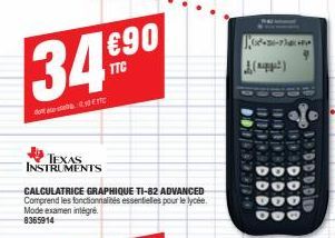 34 €90  dot - ETT  TEXAS INSTRUMENTS  CALCULATRICE GRAPHIQUE TI-82 ADVANCED Comprend les fonctionnalités essentielles pour le lycée. Mode examen intégré 8365914  (x²+36-7  130DDOD DODD  ODD  