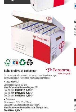 FSC  Pergomy  Boîte archive et conteneur  En carton ondulé recouvert de papier blanc imprimé rouge. 100% recyclé et recyclable. Montage automatique.  • Boîte archive:  Dimensions: 25 x 33 cm. Conditio