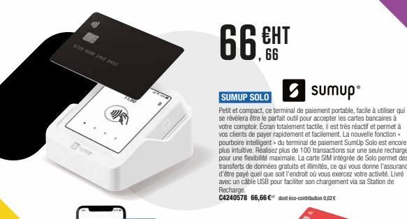 11:50  66.CH  ЕНТ  ✓ sumup®  SUMUP SOLO  Petit et compact, ce terminal de paiement portable, facile à utiliser qui se révélera être le parfait outil pour accepter les cartes bancaires à votre comptoir