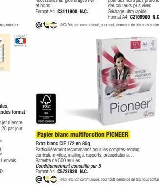 [img]  fsc  special repration  pioneer  papier blanc multifonction pioneer  extra blanc cie 172 en 80g  particulièrement recommandé pour les comptes-rendus, curriculum vitae, mailings, rapports, prése