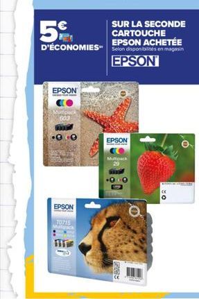 EPSON  Multipack 603  .0.0  5  SUR LA SECONDE CARTOUCHE EPSON ACHETÉE D'ÉCONOMIES" Selon disponibilités en magasin  EPSON  EPSON  70715  EPSON  Multipack  0 