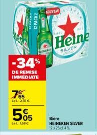 IP PACKY  12 PACK  -34%  DE REMISE IMMEDIATE  75  LeL 2.55 €  505  LeL:168€  NOUVEAU  INCE  17  Heine  SILVER  Bière HEINEKEN SILVER 12x25 cl 4%  