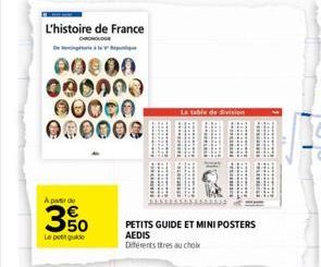 L'histoire de France  00000  090000 00000  Apa de  3%  Le petit guide  Rep  La table de Sivision  "ELEERES  PETITS GUIDE ET MINI POSTERS AEDIS Diferents tres au choix 