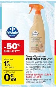 H Produits  -50%  SUR LE 2  Vendu se  199  LeL 265€  Le prodal  099  Eventy  de bain POWER 3int ou sale de bain STOPKAL  750 ml  Soit les 2 produits:2.98 €-Soit le L: 1,99 € Panachage possible entre l