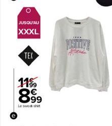 JUSQU'AU  XXXL  TEX  11⁹9  შოთ  8.99  €  Le sweat-shirt  POSITIVE 