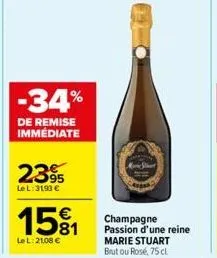 -34%  de remise immédiate  2395  le l: 3193 €  1581  €  le l: 21,08 €  meristat  champagne passion d'une reine marie stuart brutou rosé, 75 cl 