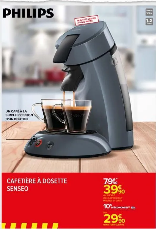 un café à la simple pression d'un bouton  cafetière à dosette senseo  quantité limitee a5000 pieces  senseo  79% 39%  dont 0,30 € deco-participation prix paye en casse  10 déconomies  so  29%  remise 