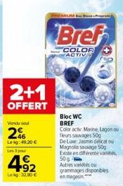 2+1  OFFERT  Vendused  2%  Lekg: 49,20 €  Les 3 pour  +92  Le kg: 32.00 €  Bref  COLOR ACTIV 