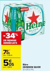 -34%  DE REMISE IMMEDIATE  75  LeL: 255 €  5%  LeL: 168 €  12 PACK  NOUVEAU  SINCE  1872  Heine  SILVER  Ca  Bière HEINEKEN SILVER 12x25 cl 4% 