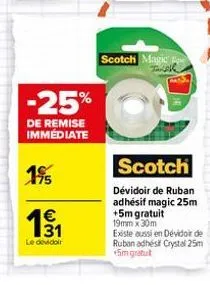 -25%  de remise immédiate  195  1⁹₁1  le devidoir  scotch magic pe tarih  scotch  dévidoir de ruban adhésif magic 25m +5m gratuit 19mm x 30m  existe aussi en dévidoir de ruban adhés crystal 25m +5m gr