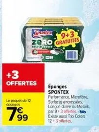 +3  offertes  spontex zero gratuites  9+3  saleteyayare  le paquet de 12 éponges  cr  éponges spontex  performance, microfibre, surfaces encrassées, longue durée ou mosaik par 9 3 offertes. existe aus