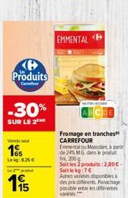 6  Produits  Carrefour  -30%  SUR LE 2  Vendu se  1  Lekg: 8.25 €  Le produt  ព  15  EMMENTAL  MUTALAC  Fromage en tranches CARREFOUR  Emmental ou Maasdam, à partir de 24% MG. dans le produit  In 200 