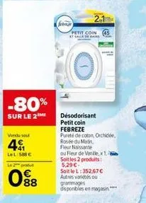 -80%  sur le 2  vendu su  4  lel: 500€  le produt  098  ferm  petit coin  et salle de bain  désodorisant petit coin  febreze  pureté de coton, orchidee, rosée du mon  fleur nissante  ou fleur de vanil