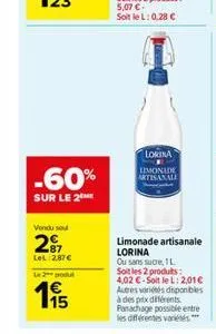 -60%  sur le 2  vendu sou  27  lel 2,87 €  le 2 podul  115  lorina  limonide artisanale 