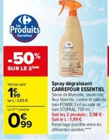 Produits  Carrefour  -50%  SUR LE 2M  Vondu sou  199⁹  Le L:2,65 €  Le 2 produ  099⁹  Panachage possible entre les différentes variétés.**** 