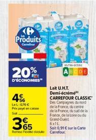 B Produits  Carrefour  20%  D'ÉCONOMIES  46  LeL: 076 € Pex payé en casse Sot  Des Campagnes du nord de la France, du centre de la France, du sud de la France, de la Loire ou du Grand-Ouest 6x1L  35  