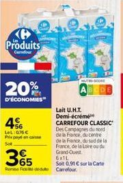 Produits  Carrefour  20%  D'ÉCONOMIES  46  LeL: 076 € Pixpay en casse Sot  Lait U.H.T. Demi-écrémé  CARREFOUR CLASSIC Des Campagnes du nord de la France, du centre  de la France, du sud de la France, 