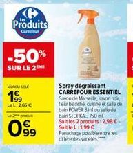 Produits  Carrefour  -50%  SUR LE 2 ME  Venduse  1999  LeL 266 €  Le  produ  09⁹  Panachage possible entre les différentes variétés**** 