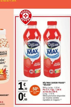 *e!  LE PRODUIT  €  Délisse  Délisse  MAX MAX  ACE IN CALCU  ON CALCIUM  1.30  LE 2 PRODUIT  0€  65  Save FRAISE  -50%  SER LE PR  KOETT  saved  FRAISE  DÉLI MAX SAVEUR FRAISE "DELISSE"  850 g. Le kg: