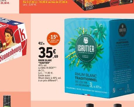 -15%  BE REDICTION ERESATE  41%  35.  RHUM BLANC "ISAUTIER"  40% vol.  Le BAG IN BOX  de 3 L  Le L: 11,90 €  Existe aussi:  Rhum blanc à 49% vol.  à un prix différent,  ISAUTIER  BRU Ta  24%  -TRADITI