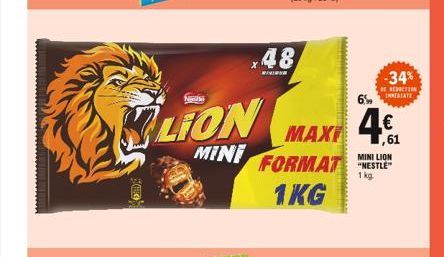 SCO  Nimi  LION  MINI  48  W  MAXI  MINI LION  FORMAT NESTLÉ 1KG  1 kg  www  -34%  REDUCTION  6  4€  1,61 